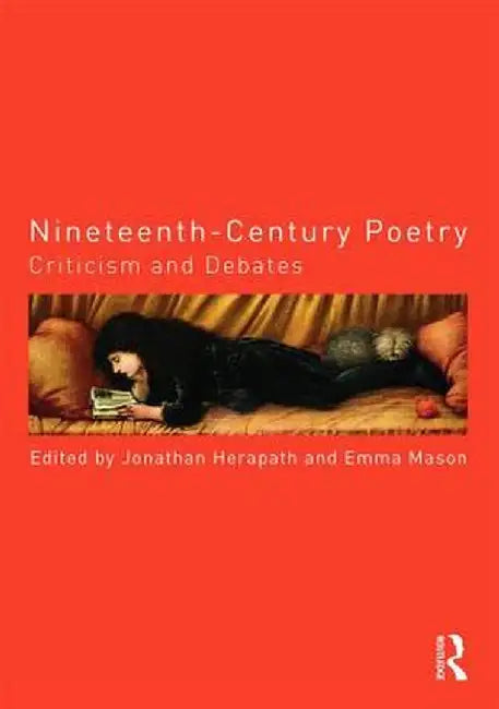 Nineteenth-Century Poetry: Criticism and Debates by Jonathan Herapath
