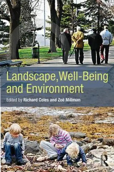 Landscape, Well-Being and Environment by Richard Coles