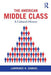 The American Middle Class: A Cultural History by Lawrence R. Samuel