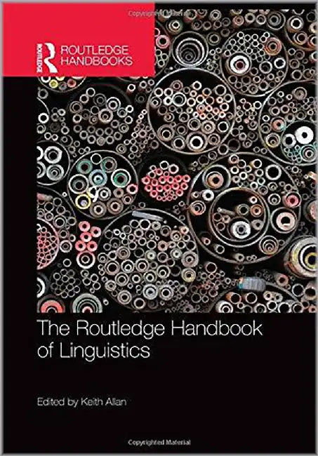 The Routledge Handbook Of Linguistics by Keith Allan