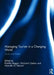 Managing Tourism in a Changing World: Issues and Cases by Rodolfo Baggio