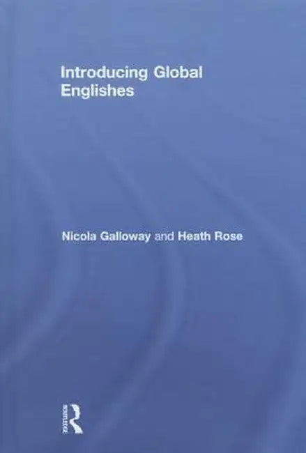 Introducing Global Englishes by Nicola Galloway