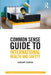 Common Sense Guide To International Health And Safety by Subash Ludhra