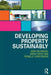 Developing Property Sustainably by Sara Wilkinson