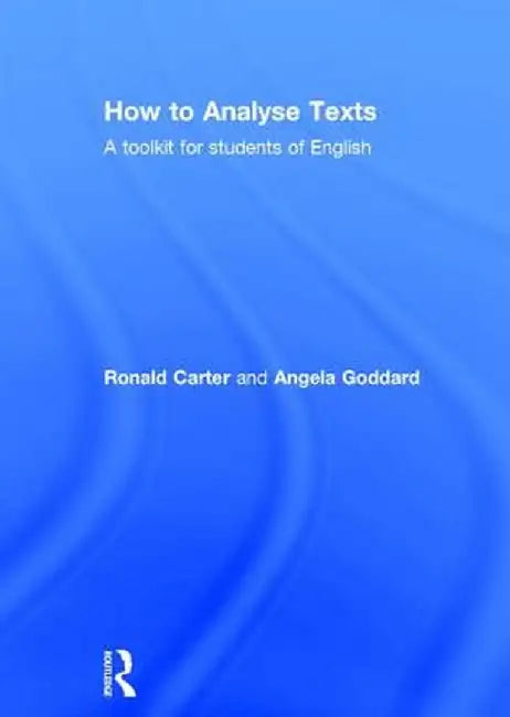 How to Analyse Texts: A Toolkit for Students of English by Ronald Carter