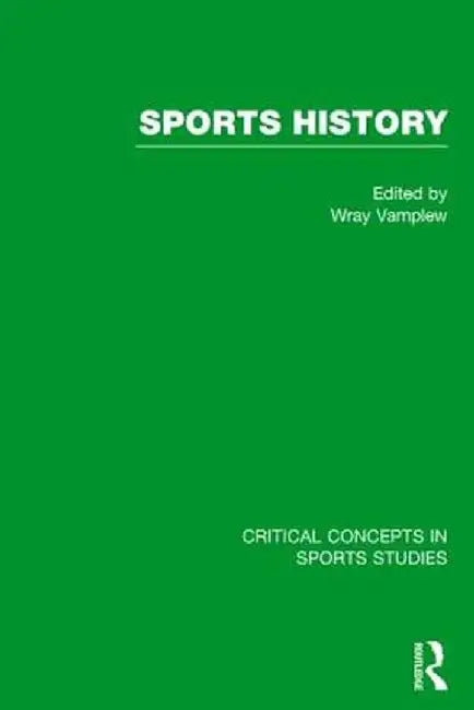 Sports History by Wray Vamplew
