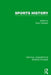 Sports History by Wray Vamplew