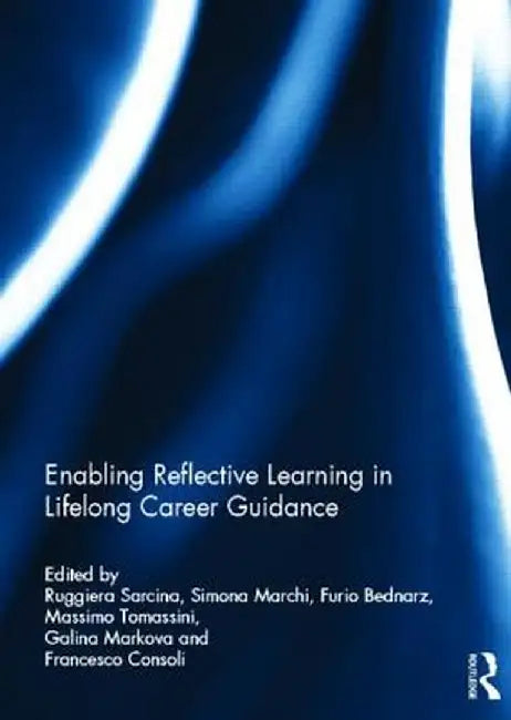 Enabling Reflective Learning in Lifelong Career Guidance by Ruggiera Sarcina