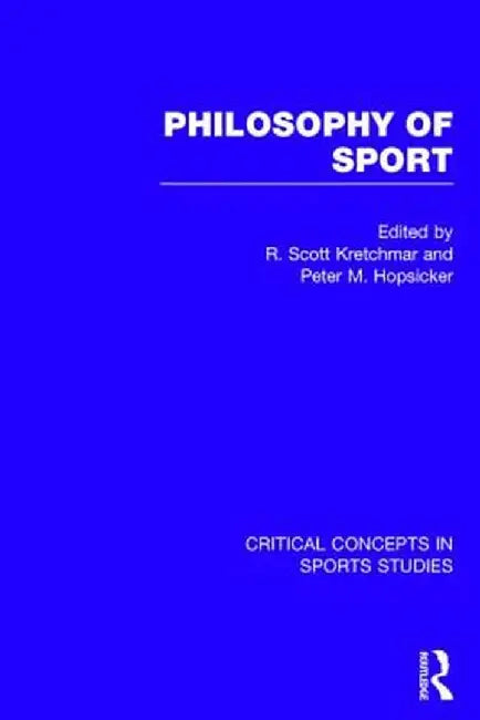 Philosophy of Sport by Scott Kretchmar