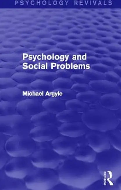 Psychology and Social Problems by Michael Argyle