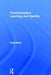 Transformative Learning and Identity by Knud Illeris