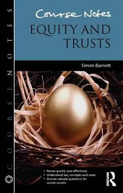 Course Notes: Equity and Trusts by Simon Barnett