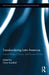 Transbordering Latin Americas: Liminal Places, Cultures, and Powers (T)Here by Clara Irazábal