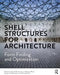 Shell Structures for Architecture: Form Finding and Optimization by Sigrid Adriaenssens