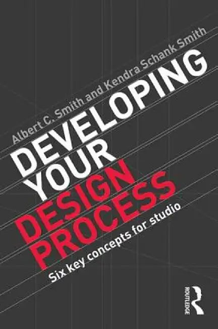 Developing Your Design Process: Six Key Concepts for Studio by Albert Smith