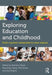 Exploring Education and Childhood: From Current Certainties to New Visions by Dominic Wyse