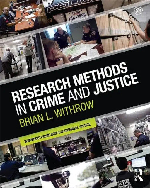 Research Methods in Crime and Justice by Withrow Brian