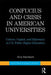Confucius and Crisis in American Universities: Culture, Capital, and Diplomacy in U.S. Public Higher Education by Amy Stambach