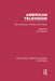 American Television: New Directions in History and Theory by Nick Browne