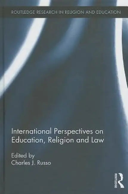 International Perspectives on Education, Religion and Law by Charles Russo