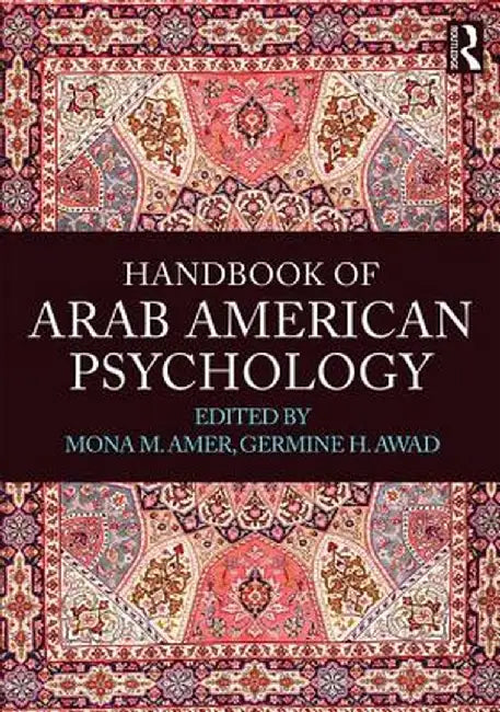 Handbook of Arab American Psychology by Mona Amer