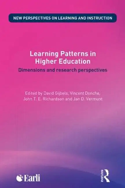 Learning Patterns in Higher Education: Dimensions and Research Perspectives by David Gijbels