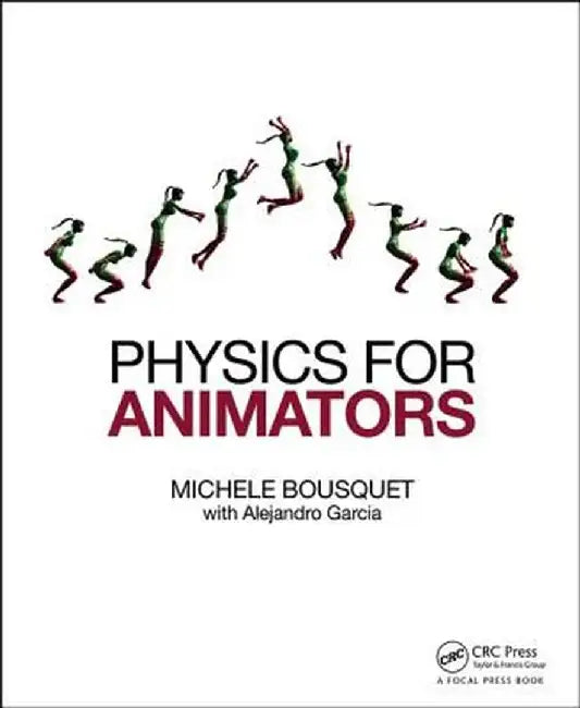 Physics for Animators by Michele Bousquet