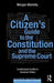 A Citizen's Guide to the Constitution and the Supreme Court: Constitutional Conflict in American Politics by Morgan Marietta