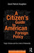 A Citizen's Guide to American Foreign Policy: Tragic Choices and the Limits of Rationality by David Patrick Houghton