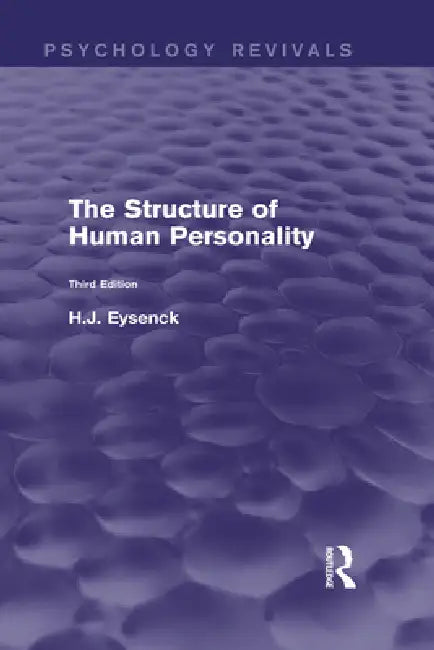 The Structure of Human Personality (Psychology Revivals) by H. J. Eysenck