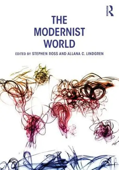 The Modernist World by Allana Lindgren