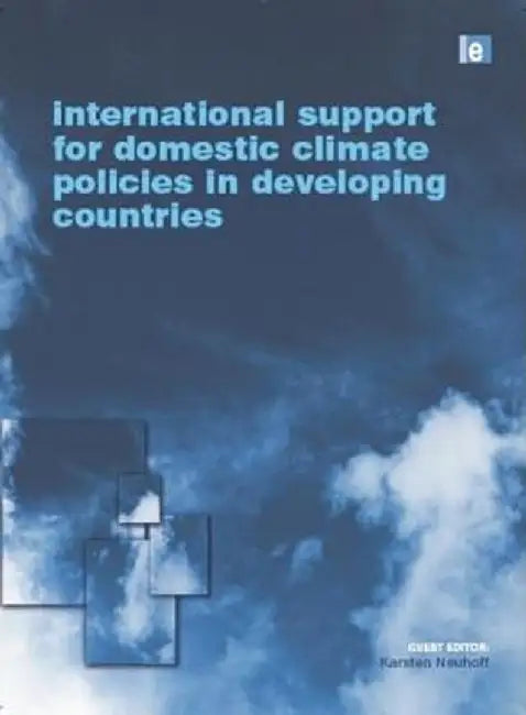 International Support for Domestic Climate Policies in Developing Countries by Karstan Neuhoff