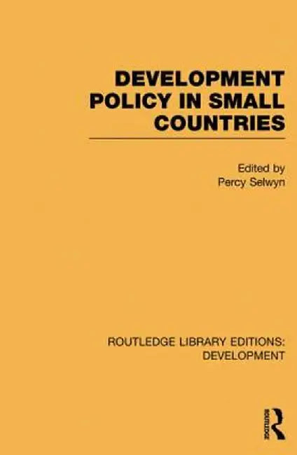 Development Policy in Small Countries by Percy Selwyn