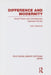 Difference and Modernity: Social Theory and Contemporary Japanese Society by John Clammer