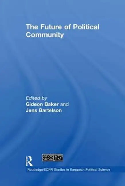 The Future of Political Community by Gideon Baker