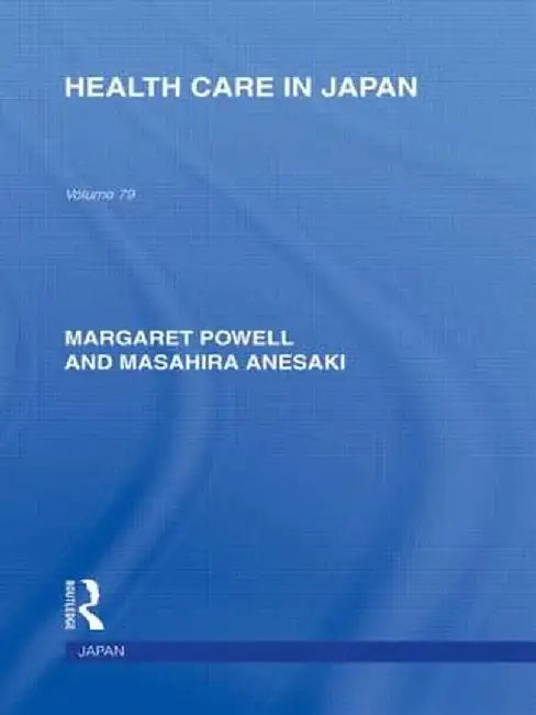 Health Care in Japan by Margaret Powell
