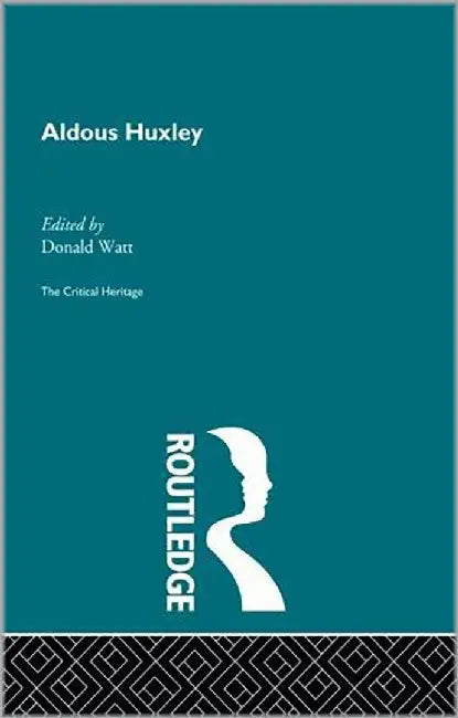 Aldous Huxley by Donald Watt
