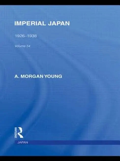 Imperial Japan: 1926-1938 by A Young