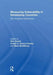 Measuring Vulnerability in Developing Countries: New Analytical Approaches by Wim Naude
