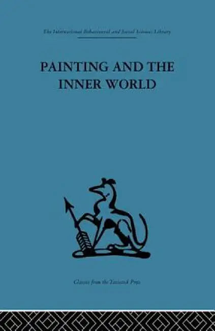 Painting and the Inner World by Adrian Stokes