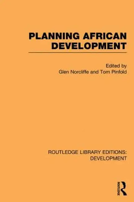 Planning African Development by Glen Norcliffe