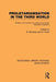 Proletarianisation in the Third World: Studies in the Creation of a Labour Force Under Dependent Capitalism by Barry Munslow
