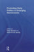Promoting Party Politics in Emerging Democracies by Peter Burnell