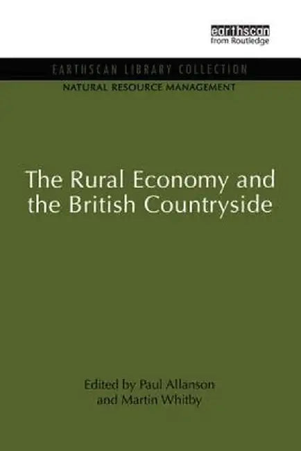 The Rural Economy and the British Countryside by Paul Allanson