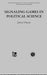 Signalling Games in Political Science by J. Banks
