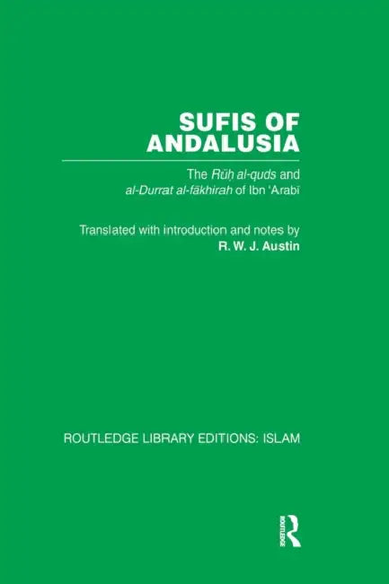 Sufis of Andalucia: The Ruh Al-Quds and Al-Durat Fakhirah by M. Ibn 'Arabi, Ralph Austin
