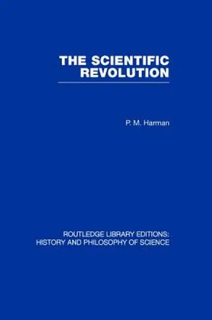 The Scientific Revolution by Peter Harman