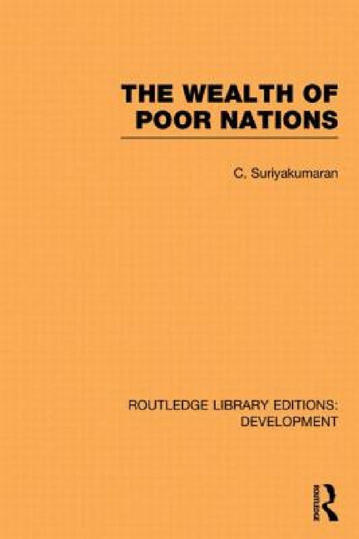 The Wealth of Poor Nations  by C. Suriyakumaran