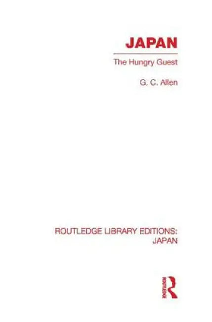 Japan: The Hungry Guest by G Allen