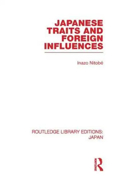 Japanese Traits and Foreign Influences by Inazo Nitobe